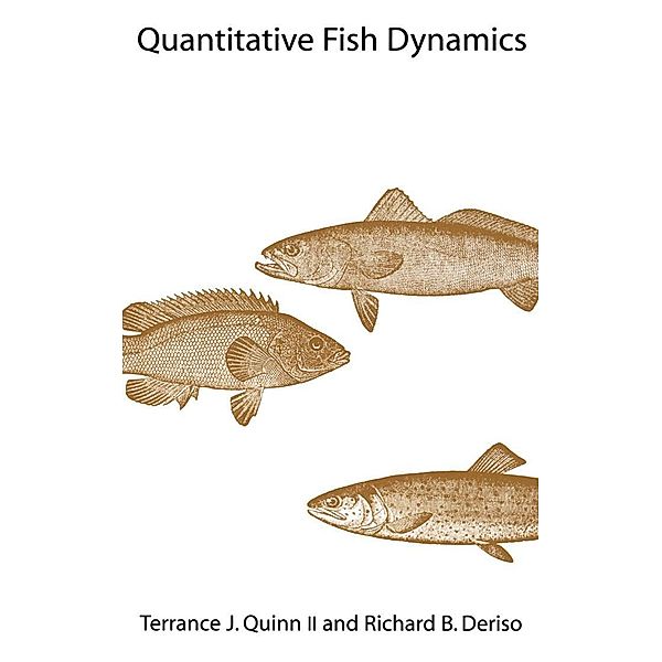 Quantitative Fish Dynamics, Terrance J. Quinn, Richard B. Deriso