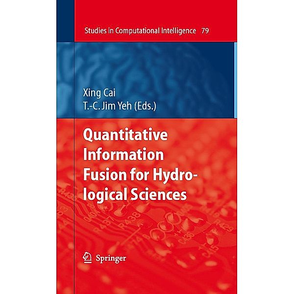 Quantitative Information Fusion for Hydrological Sciences / Studies in Computational Intelligence Bd.79