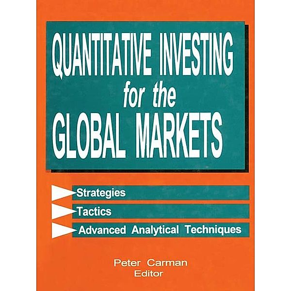 Quantitative Investing for the Global Markets, Peter Carman