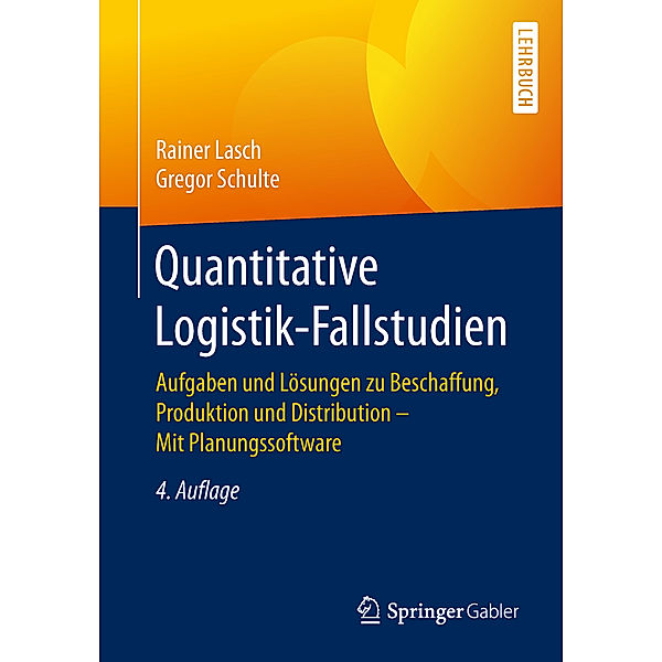 Quantitative Logistik-Fallstudien, Rainer Lasch, Gregor Schulte