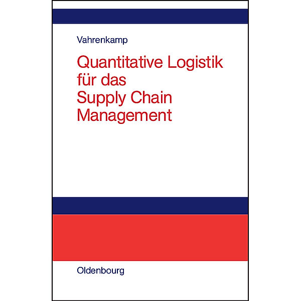 Quantitative Logistik für das Supply Chain Management, Richard Vahrenkamp