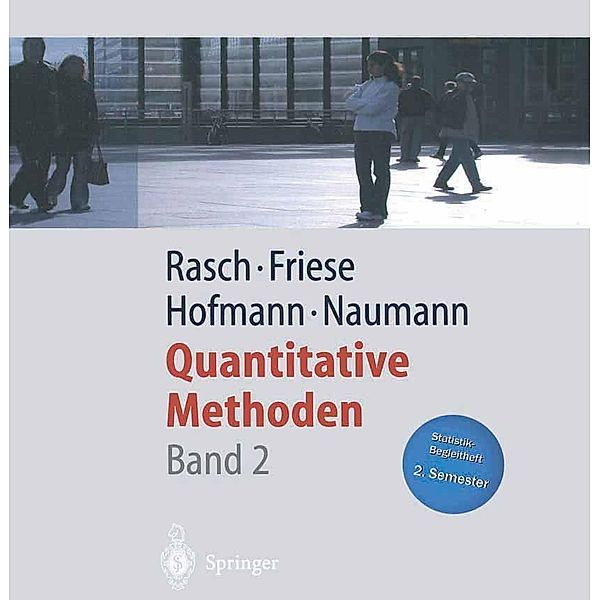 Quantitative Methoden Band 2 / Springer-Lehrbuch, Björn Rasch, Malte Friese, Wilhelm Johann Hofmann, Ewald Naumann
