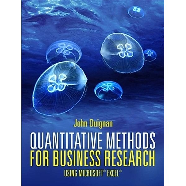 Quantitative Methods for Business Research, w. CourseMate and eBook Access Card, John Duignan