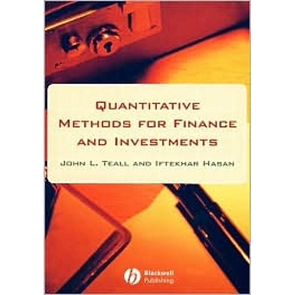 Quantitative Methods for Finance and Investments, John Teall, Iftekhar Hasan