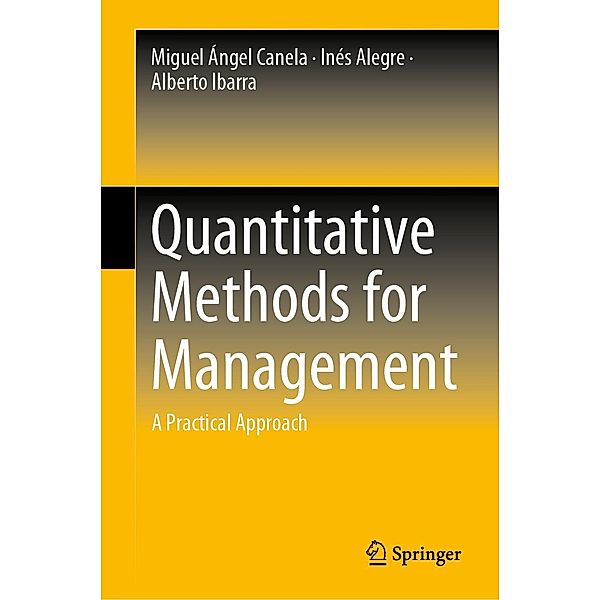 Quantitative Methods for Management, Miguel Ángel Canela, Inés Alegre, Alberto Ibarra