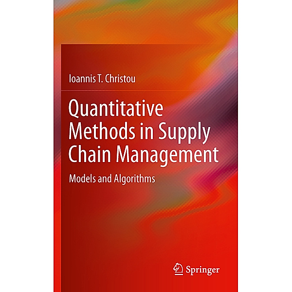 Quantitative Methods in Supply Chain Management, Ioannis T. Christou