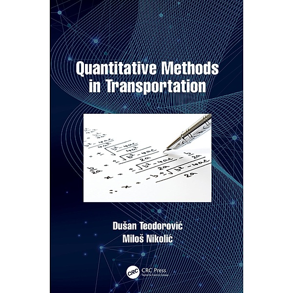Quantitative Methods in Transportation, Dusan Teodorovic, Milos Nikolic