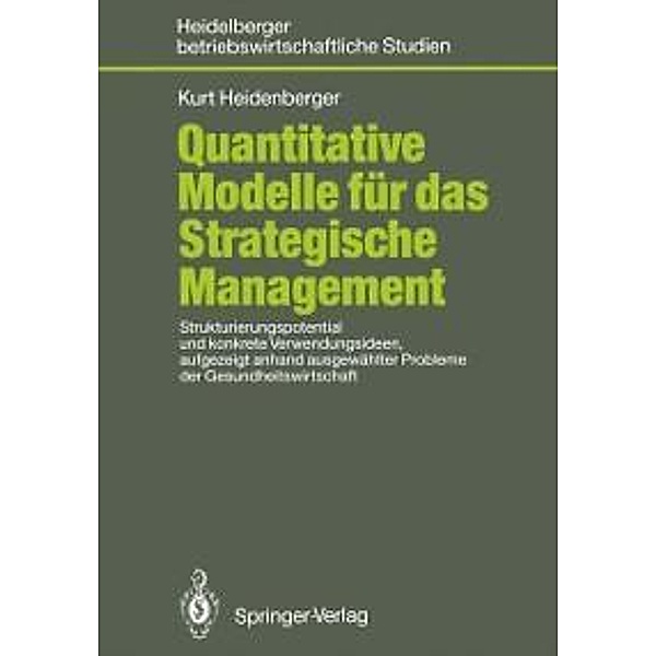 Quantitative Modelle für das Strategische Management / Betriebswirtschaftliche Studien, Kurt Heidenberger