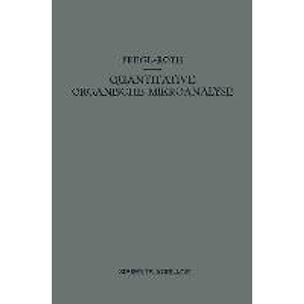 Quantitative Organische Mikroanalyse, Fritz Pregl, Hubert Roth