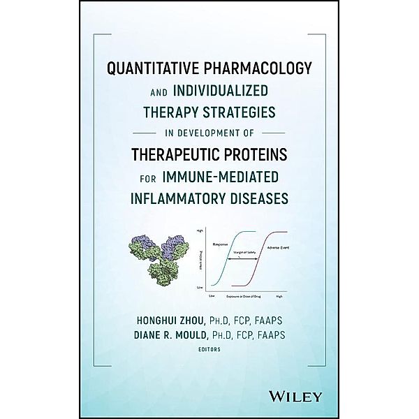 Quantitative Pharmacology and Individualized Therapy Strategies in Development of Therapeutic Proteins for Immune-Mediated Inflammatory Diseases, Honghui Zhou, Diane R. Mould