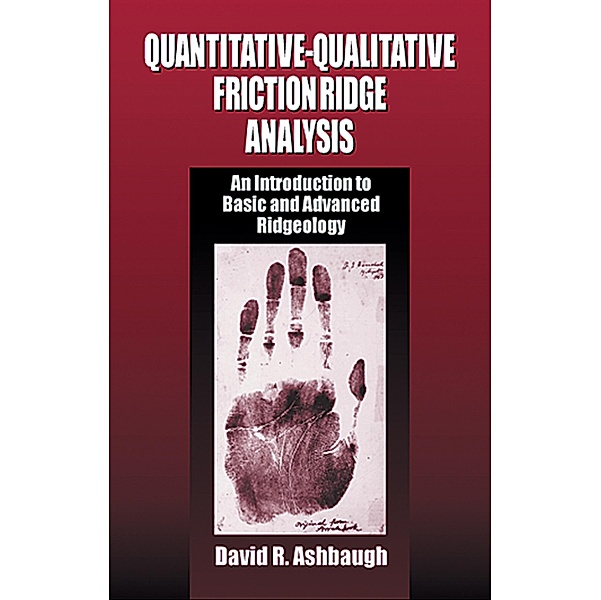 Quantitative-Qualitative Friction Ridge Analysis, David R. Ashbaugh
