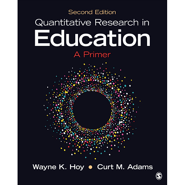 Quantitative Research in Education, Wayne K. Hoy, Curt M. Adams