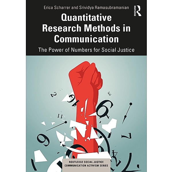 Quantitative Research Methods in Communication, Erica Scharrer, Srividya Ramasubramanian