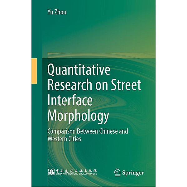 Quantitative Research on Street Interface Morphology, Yu Zhou