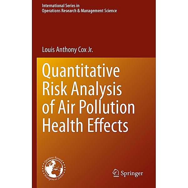 Quantitative Risk Analysis of Air Pollution Health Effects, Louis Anthony Cox Jr.