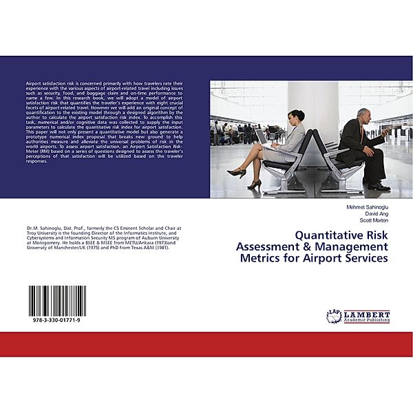 Quantitative Risk Assessment & Management Metrics for Airport Services, Mehmet Sahinoglu, David Ang, Scott Morton