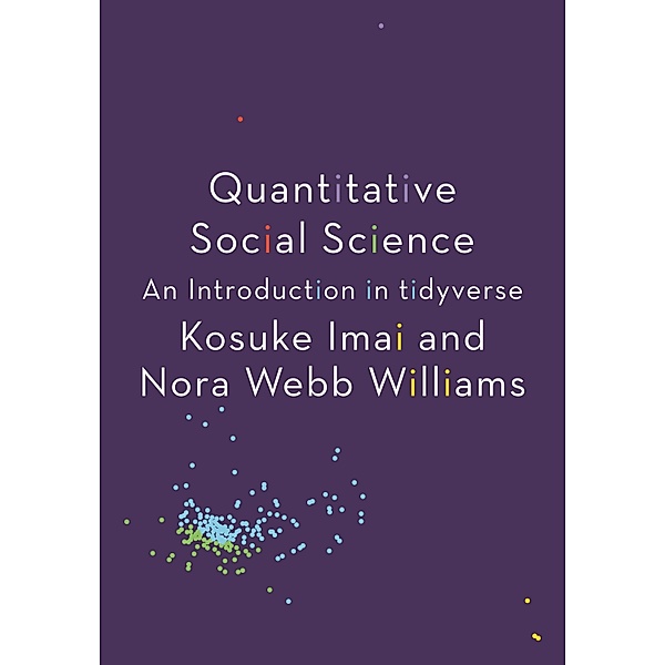 Quantitative Social Science, Kosuke Imai, Nora Webb Williams