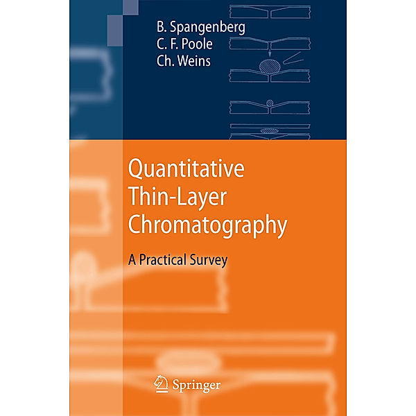 Quantitative Thin-Layer Chromatography, Bernd Spangenberg, Colin F. Poole, Christel Weins