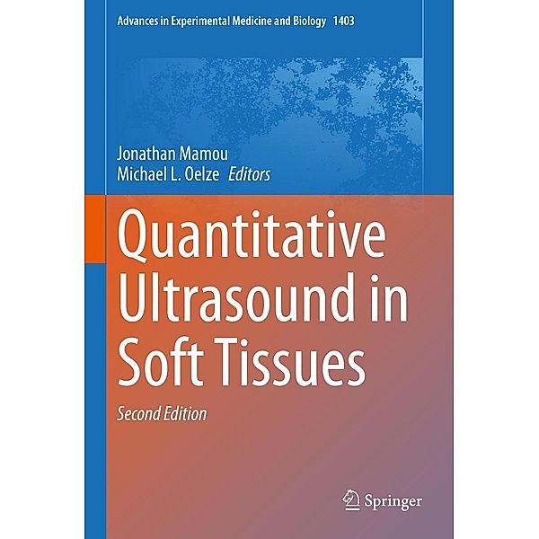 Quantitative Ultrasound in Soft Tissues / Advances in Experimental Medicine and Biology Bd.1403