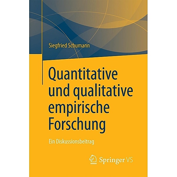 Quantitative und qualitative empirische Forschung, Siegfried Schumann