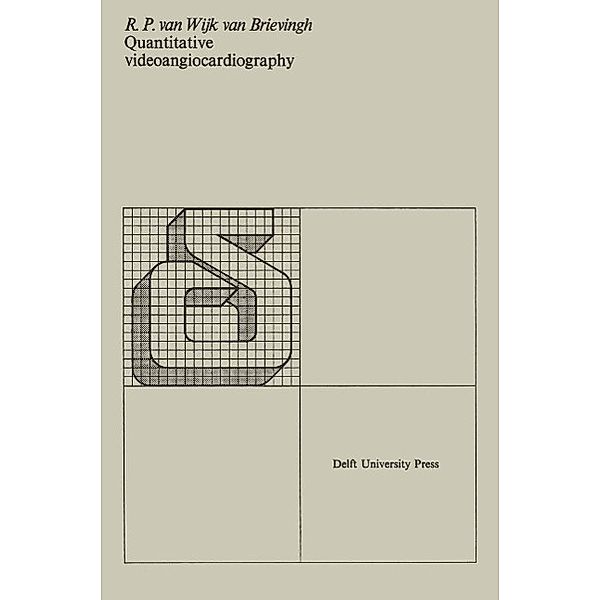 Quantitative videoangiocardiography, R. P. van Wijk van Brievingh