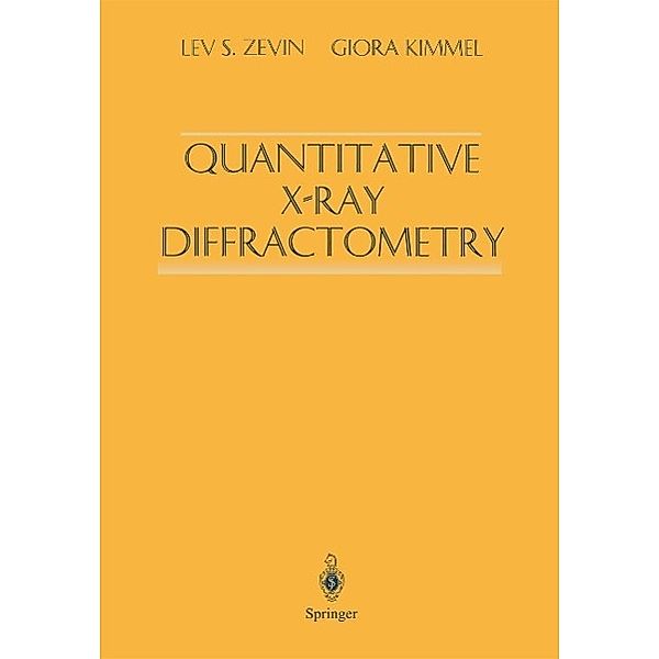 Quantitative X-Ray Diffractometry, Lev S. Zevin, Giora Kimmel