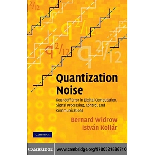 Quantization Noise, Bernard Widrow