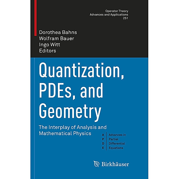 Quantization, PDEs, and Geometry