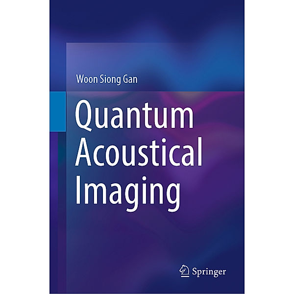 Quantum Acoustical Imaging, Woon Siong Gan