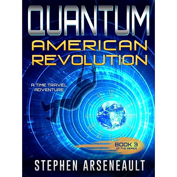 QUANTUM American Revolution / Stephen Arseneault, Stephen Arseneault
