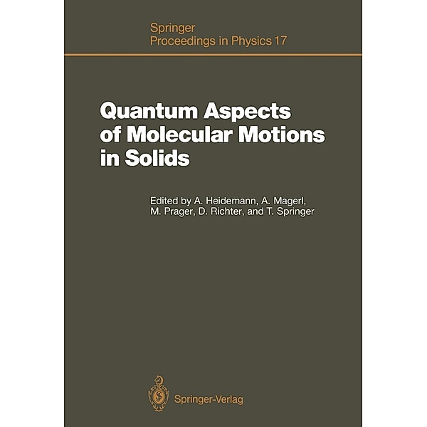 Quantum Aspects of Molecular Motions in Solids / Springer Proceedings in Physics Bd.17