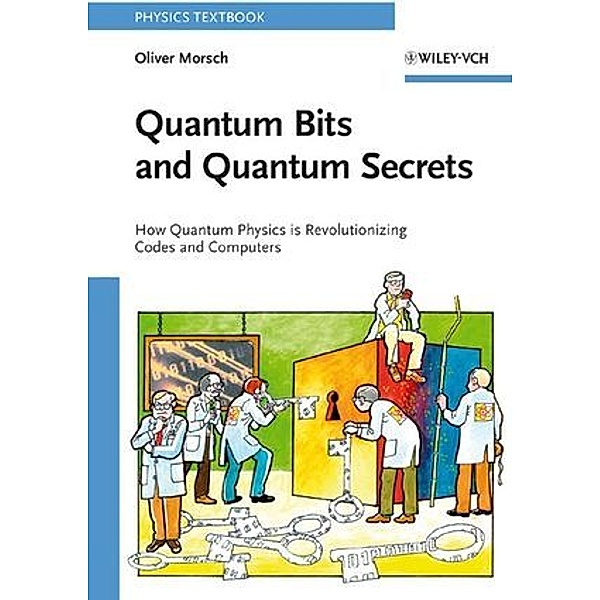 Quantum Bits and Quantum Secrets, Oliver Morsch