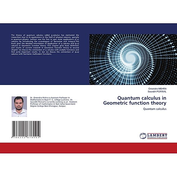 Quantum calculus in Geometric function theory, Omendra MISHRA, Saurabh PORWAL