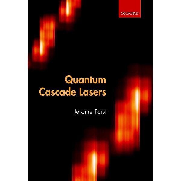 Quantum Cascade Lasers, Jérôme Faist