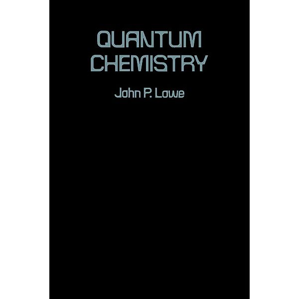 Quantum Chemistry, John Lowe