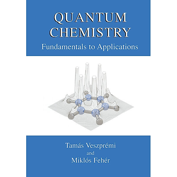 Quantum Chemistry, Tamás Veszprémi, Miklós Fehér