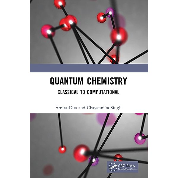 Quantum Chemistry, Amita Dua, Chayannika Singh