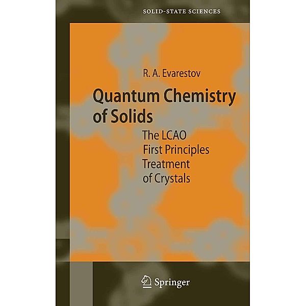 Quantum Chemistry of Solids / Springer Series in Solid-State Sciences Bd.153, Robert A. Evarestov