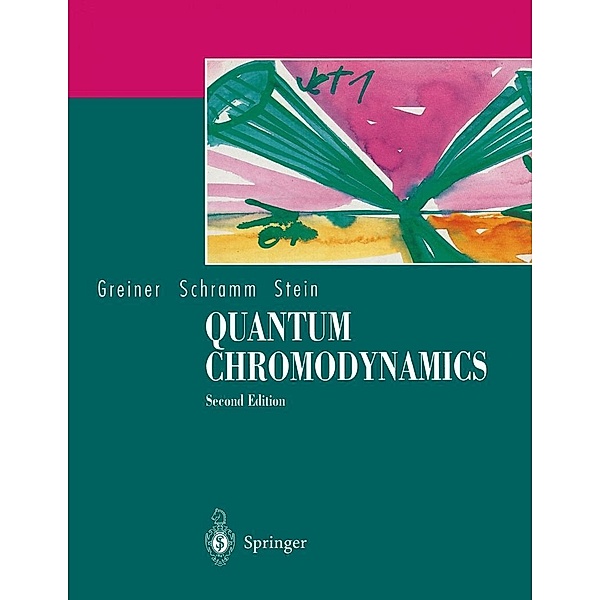 Quantum Chromodynamics, Walter Greiner, Stefan Schramm, Eckart Stein