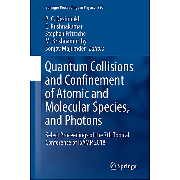 Quantum Collisions and Confinement of Atomic and Molecular Species, and Photons