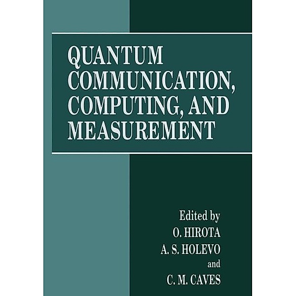 Quantum Communication, Computing, and Measurement