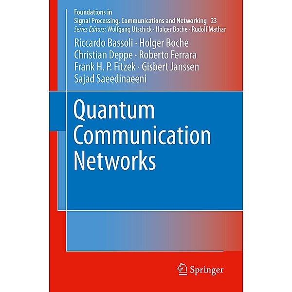 Quantum Communication Networks, Riccardo Bassoli, Holger Boche, Christian Deppe, Roberto Ferrara, Frank H. P. Fitzek, Gisbert Janssen, Sajad Saeedinaeeni