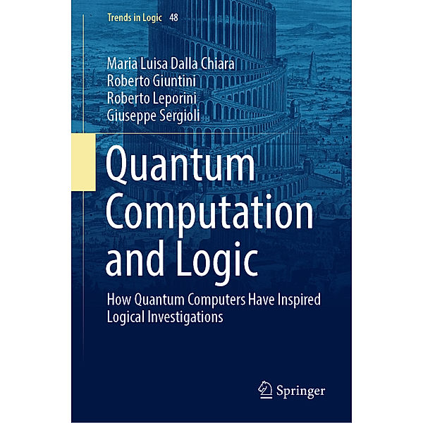 Quantum Computation and Logic, Maria Luisa Dalla Chiara, Roberto Giuntini, Roberto Leporini, Giuseppe Sergioli