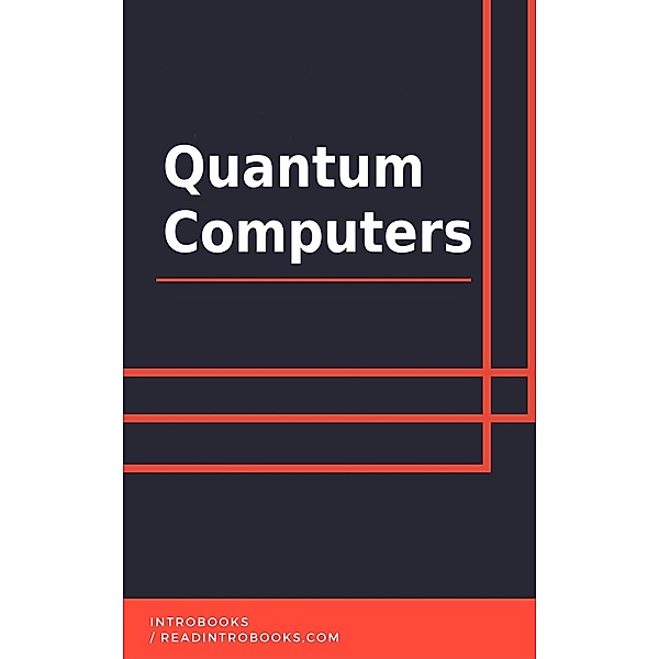 Quantum Computers, IntroBooks Team