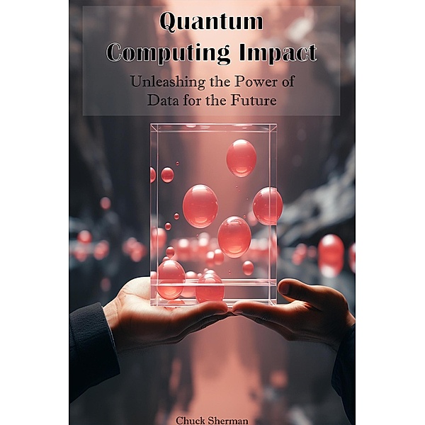 Quantum Computing Impact, Chuck Sherman