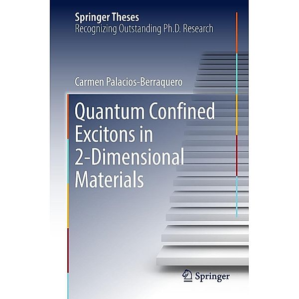 Quantum Confined Excitons in 2-Dimensional Materials / Springer Theses, Carmen Palacios-Berraquero