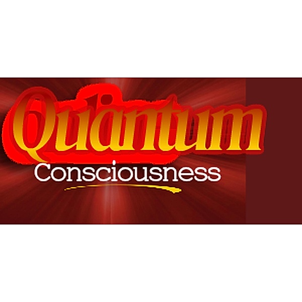 Quantum Consciousness, Richard Potter
