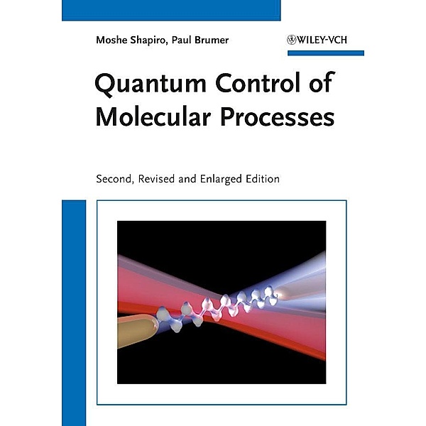 Quantum Control of Molecular Processes, Moshe Shapiro, Paul Brumer