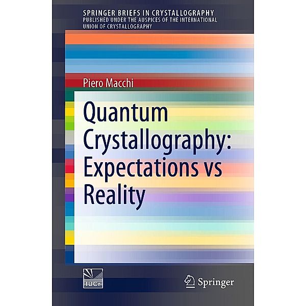 Quantum Crystallography: Expectations vs Reality / SpringerBriefs in Crystallography, Piero Macchi