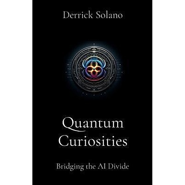 Quantum Curiosities, Derrick Solano